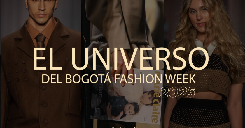EL UNIVERSO DE BOGOTÁ FASHION WEEK 2025 